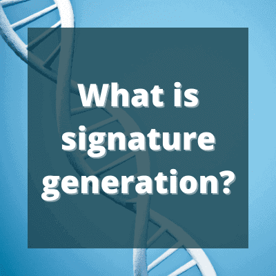 'What is signature generation?' text on a blue background - Fios Genomics
