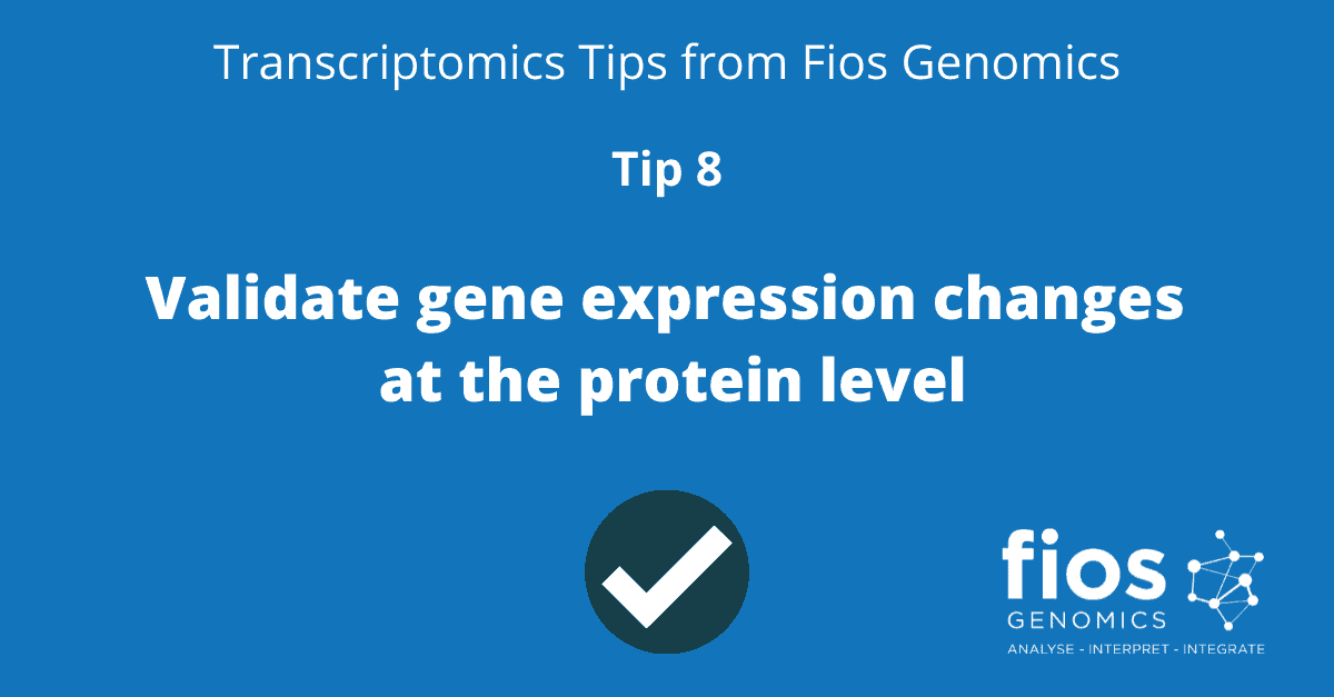Transcriptomics Tip 8 - Validate | Fios genomics