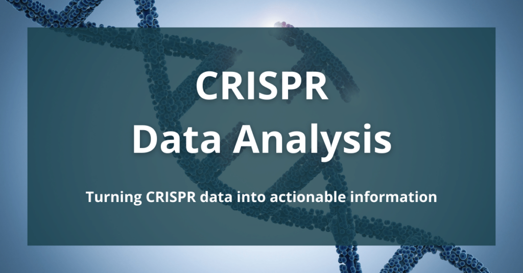 Image shows a dna segment cut out from a larger piece and the text reads "CRISPR Data Analysis, turning Crispr data into actionable information".