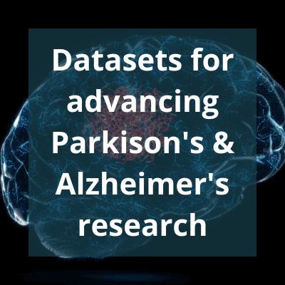 Image of a brain with text that reads "Datasets for advancing Parkison's & Alzheimer's research".